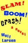 Image for Slam ! Boom ! Crash !