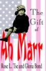 Image for The Gift of Ah Marr