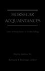 Image for Horsecar Acquaintances : Letters of Henry James to Julia Kellogg