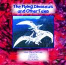Image for The Flying Dinosaurs and Other Tales