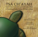 Image for Tsa Ch&#39;ayah How the Turtle Got Its Squares