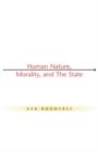 Image for Human Nature, Morality and the State