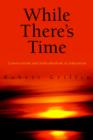 Image for While There&#39;s Time