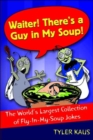Image for Waiter! There&#39;s a Guy in My Soup!