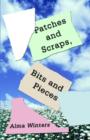 Image for Patches and Scraps, Bits and Pieces