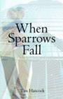 Image for When Sparrows Fall