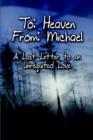 Image for To: Heaven from: Michael