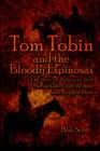 Image for Tom Tobin and the Bloody Espinosas