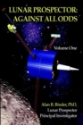 Image for Lunar Prospector : Against All Odds Volume One
