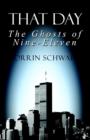 Image for That Day : The Ghosts of Nine-Eleven