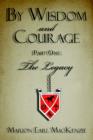 Image for By Wisdom and Courage Part One
