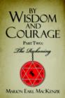 Image for By Wisdom and Courage Part Two