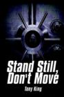 Image for Stand Still, Don&#39;t Move