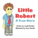 Image for Little Robert : A True Story
