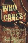 Image for Who Cares? : Stories of Life and Love, or Lack Thereof