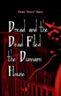 Image for Dread and the Dead Filled the Dunnam House