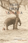 Image for Tales from Tanzania : A Mostly True Story