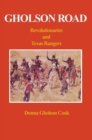 Image for Gholson Road: Revolutionaries and Texas Rangers