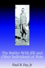 Image for The Battler with JFK and Other Individuals of Note