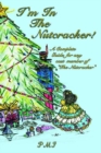 Image for I&#39;m in the Nutcracker!: A Complete Guide for Any Cast Member of &quot;the Nutcracker&quot;