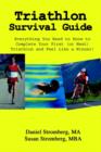 Image for Triathlon Survival Guide : Everything You Need to Know to Complete Your First (or Next) Triathlon and Feel Like a Winner!