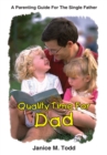 Image for Quality Time for Dad: A Parenting Guide for the Single Father