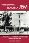 Image for When in Doubt...Blame a Jew!: A Personal and People&#39;s Memoir of Anti-Semitism