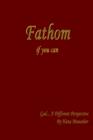 Image for Fathom If You Can