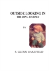 Image for Outside Looking In: The Long Journey
