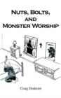 Image for Nuts, Bolts, and Monster Worship