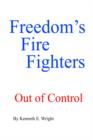 Image for Freedom&#39;s Fire Fighters : Out of Control