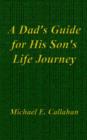 Image for A Dad&#39;s Guide for His Son&#39;s Life Journey