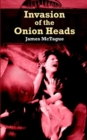 Image for Invasion of the Onion Heads
