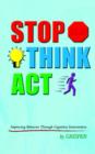 Image for Stop Think Act