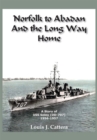 Image for Norfolk to Abadan and the long way home: a story of USS Soley (DD-707) 1956-1957
