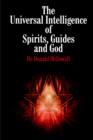 Image for The Universal Intelligence of Spirits, Guides and God