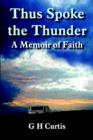 Image for Thus Spoke the Thunder : A Memoir of Faith