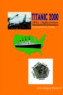 Image for Titanic 2000 the Millennium : Autobiographical Voyage