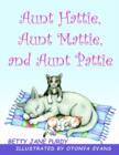 Image for Aunt Hattie, Aunt Mattie, and Aunt Pattie
