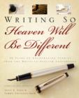 Image for Writing So Heaven Will Be Different