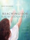 Image for Reaching for Righteousness