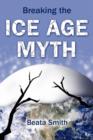 Image for Breaking the Ice Age Myth