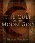 Image for The Cult of the Moon God