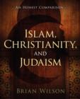 Image for Islam, Christianity, and Judaism
