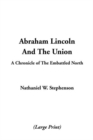 Image for Abraham Lincoln and the Union, A Chronicle of the Embattled North
