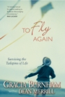 Image for To Fly Again : Surviving the Tailspins of Life