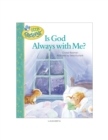 Image for Is God Always With Me?