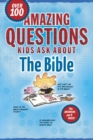 Image for Amazing Questions Kids Ask about the Bible