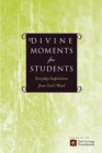Image for Divine Moments for Students : Everyday Inspiration from God&#39;s Word