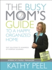 Image for Busy Mom&#39;s Guide To A Happy, Organized Home, The
